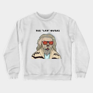 Big "Lab" owski Crewneck Sweatshirt